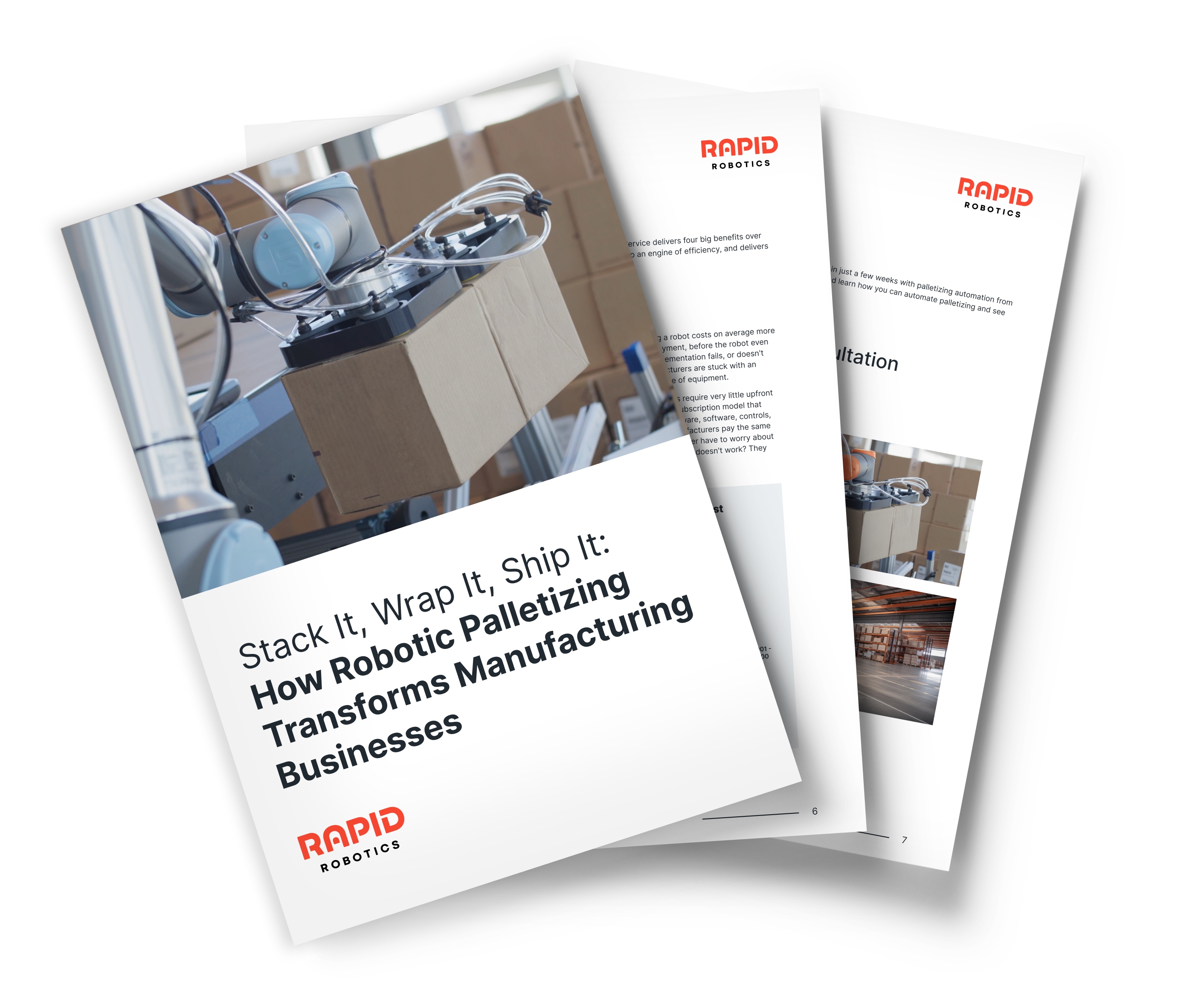 A fan of three pages from our white paper titled Stack It, Wrap It, Ship It: How Robotic Palletizing Transforms Manufacturing Businesses
